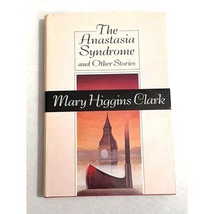ANASTASIA SYNDROME AND OTHER STORIES First edition by Clark, Mary Higgins HC DJ